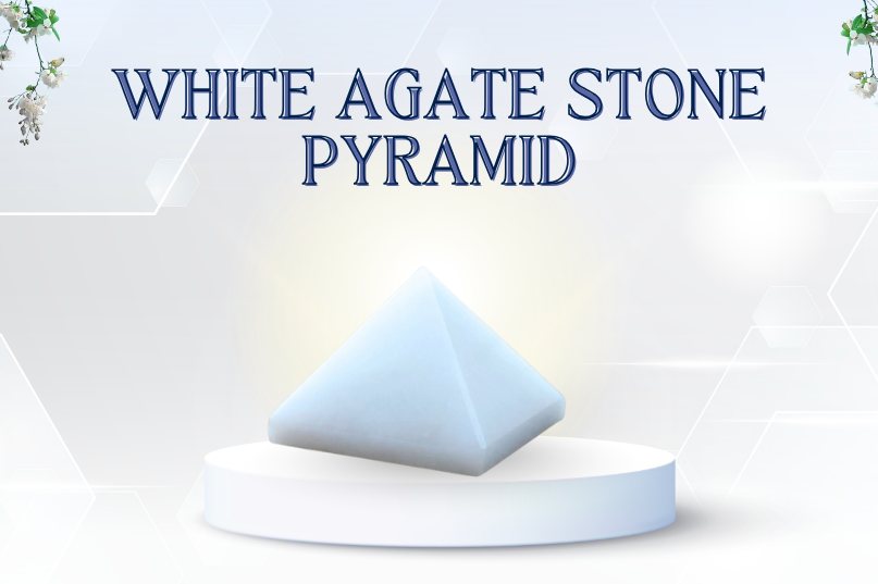 White Agate Stone Pyramid: A Symbol of Peace, Clarity & Protection