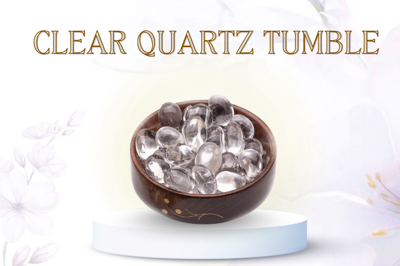 Clear Quartz Tumble – The Master Healer for Clarity, Energy & Spiritual Awakening