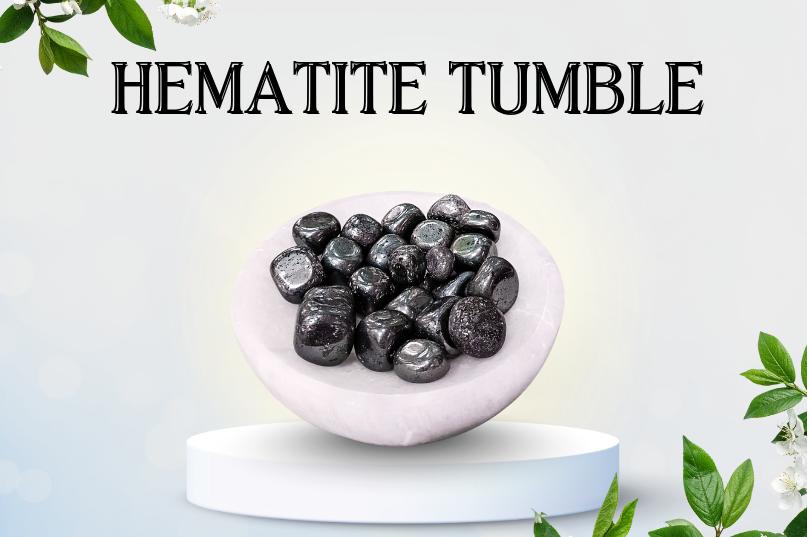 Hematite Tumble – The Stone of Grounding, Strength & Mental Clarity