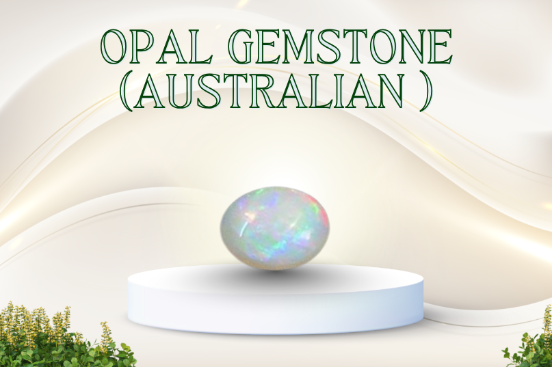 Opal Gemstone (Australian) – The Stone of Magic, Creativity & Divine Fortune