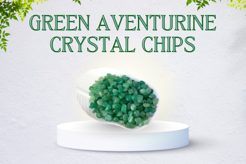 Green Aventurine Crystal Chips: The Stone of Luck, Growth & Positive Opportunities