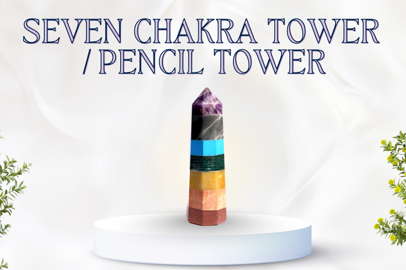 Seven Chakra Tower / Pencil Tower – Energy Balance & Spiritual Healing