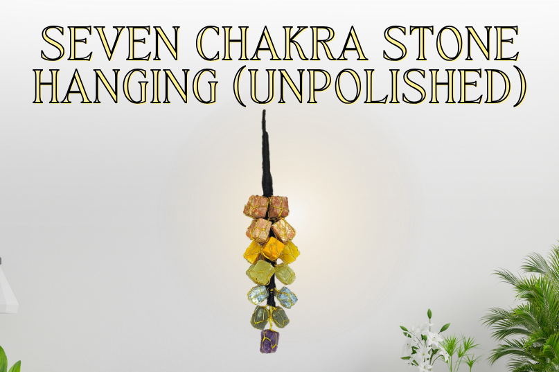 Seven Chakra Stone Hanging (Unpolished) – Natural Energy Balance & Healing