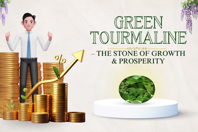 Green Tourmaline – The Stone of Growth & Prosperity