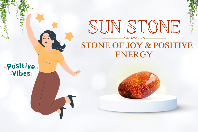 Sun Stone – The Stone of Joy & Personal Power: Shine with Confidence, Positivity & Success