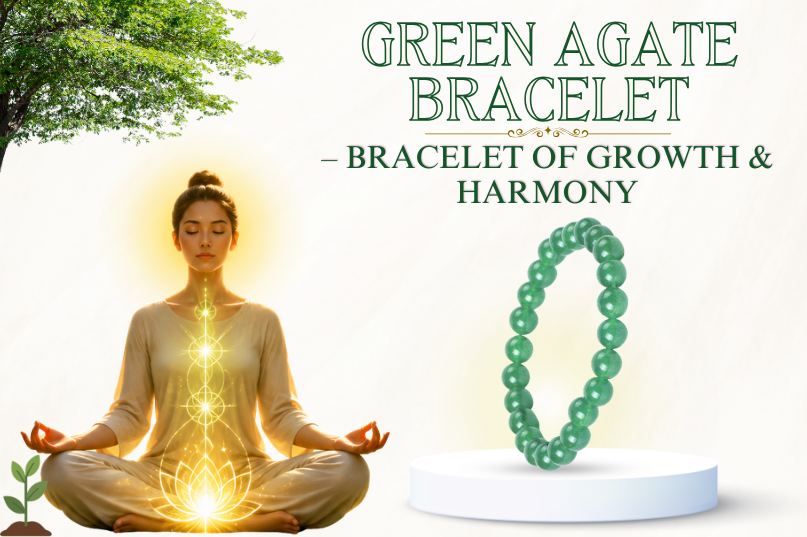 Green Agate Bracelet – Stone of Harmony, Prosperity & Emotional Balance