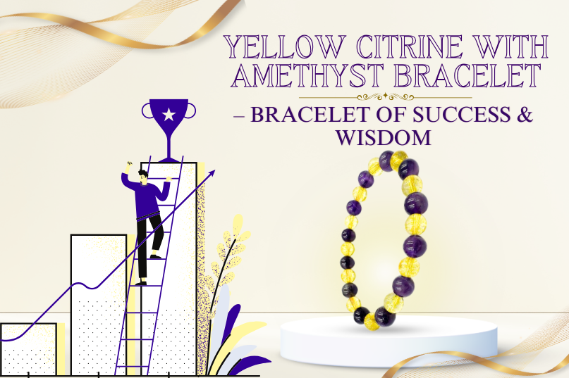 Yellow Citrine with Amethyst Bracelet – Symbol of Abundance, Wisdom & Inner Balance
